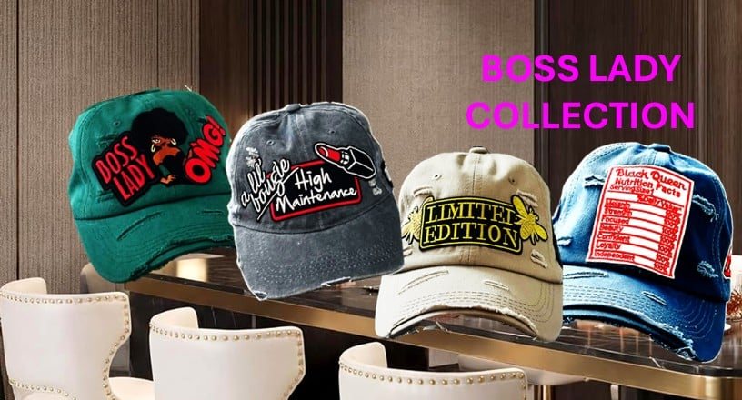 Boss Lady Collection: distressed caps with Boss Lady OMG, High Maintenance, Limited Edition and Black Queen patches